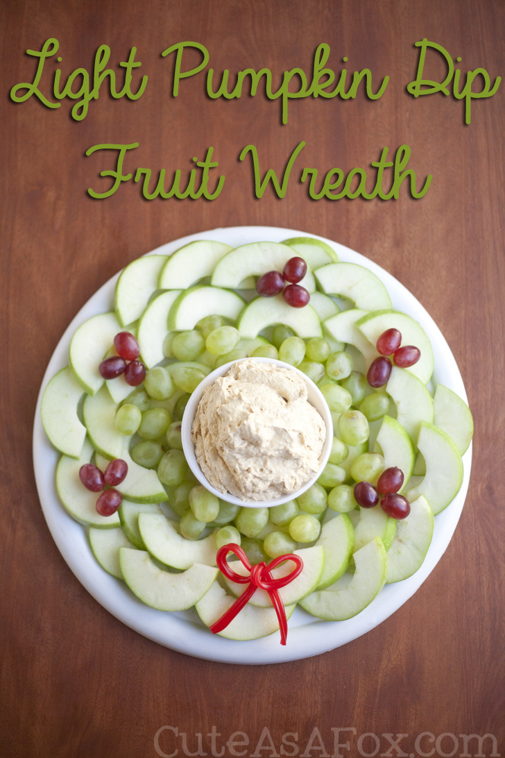 Light Pumpkin Dip with a Fruit Wreath. Be the talk of the holiday party with this skinny version of a pumpkin dip served in a festive apple and grape fruit wreath. 