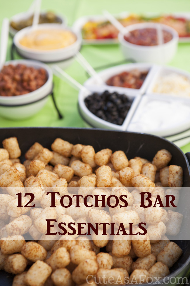 Totchos anyone? 12 Essentials for putting together the perfect totchos bar. 