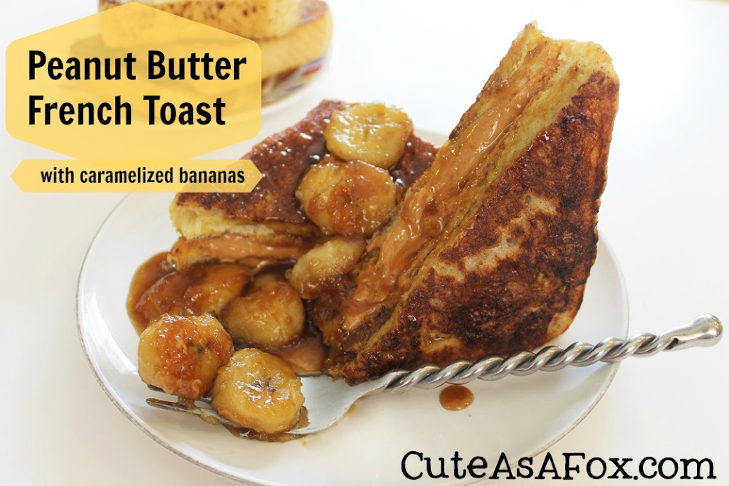 Peanut Butter French Toast with Caramelized Bananas